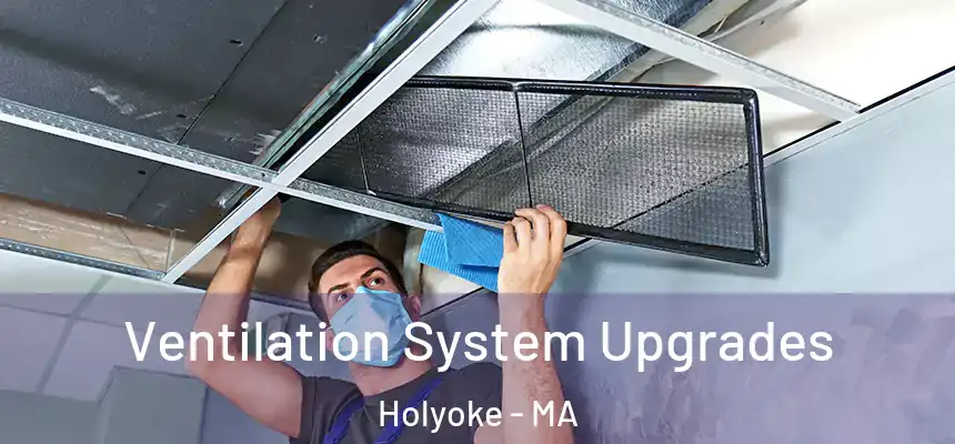  Ventilation System Upgrades Holyoke - MA